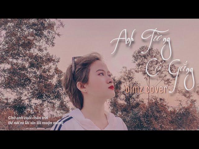 Anh Từng Cố Gắng (DIMZ Cover) - Nhật Phong | Hot Tiktok