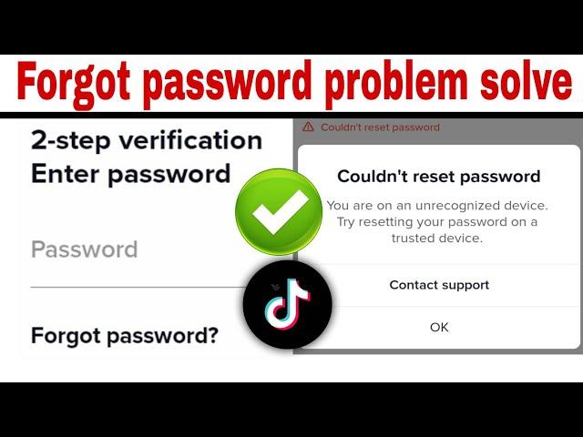 Forgot tiktok password phone number email|Two step password forgot problem | couldn't reset password