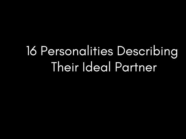 REAL INFP reacting to 16 Personalities Describing their Ideal Partner