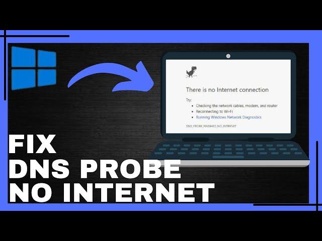 How To Fix Dns Probe Finished No Internet In Windows 11/10/8/7 | Step By Step