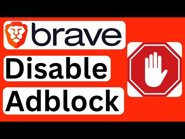 How to Disable Adblock in Brave Browser - Easy to Follow