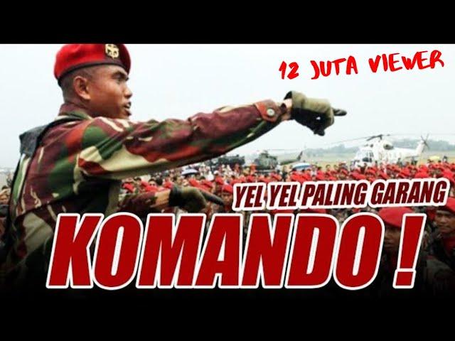 Yel Yel KOMANDO paling SANGAR!!! coba saja anda lihat pasti terbawa SEMANGAT 