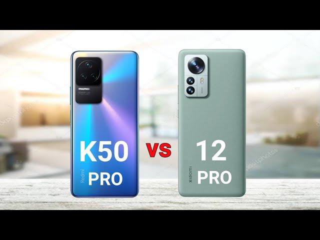 Redmi K50 Pro vs Xiaomi 12 Pro