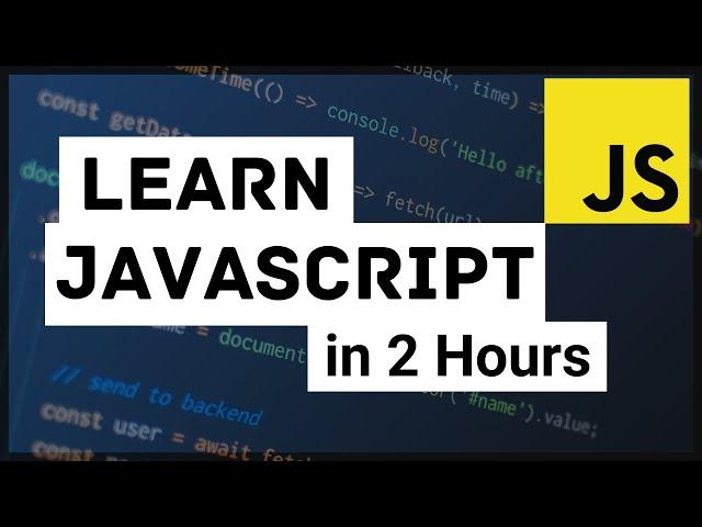 JavaScript Tutorial for Beginners | JavaScript Crash Course | Learn JavaScript in 2 Hours