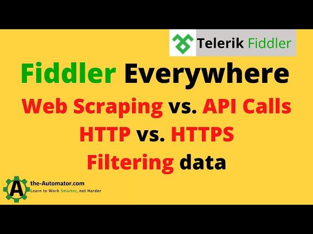 Fiddler Everywhere Tutorial & Web scraping verse API calls