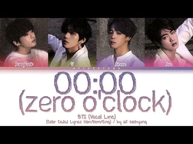 BTS (Vocal Line) - 00:00 (Zero O'Clock) (Color Coded Lyrics Han/Rom/Eng)