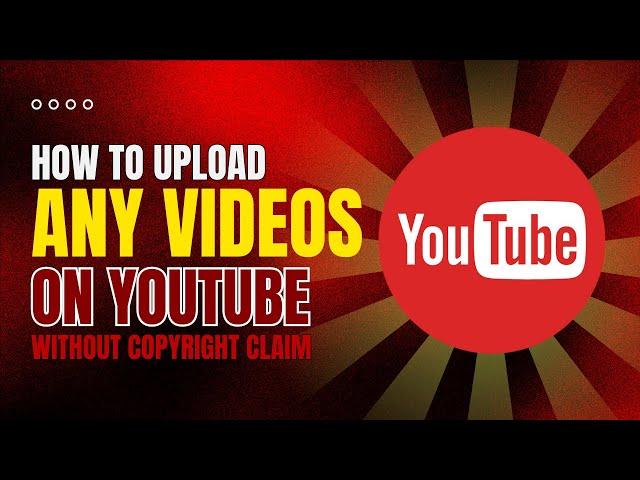 How to Upload Any Videos on YouTube Without Copyright Claim | 100% Working