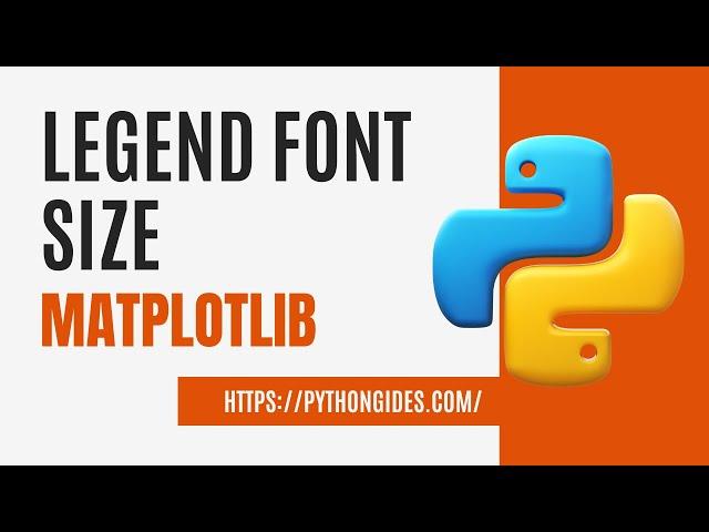 Legend Font Size in Matplotlib | How to Change Font Size of Legend in Matplotlib