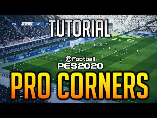 PES 2020 | HOW TO TAKE CORNERS LIKE A PRO! [TUTORIAL]