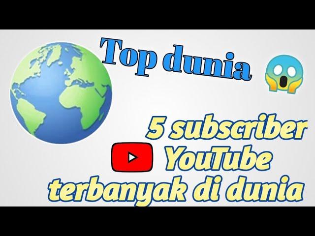 subscribe terbanyak di dunia 2022.