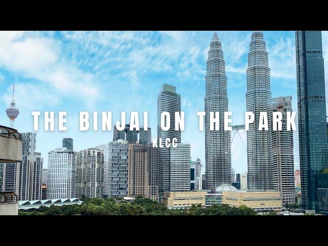 PROPERTY WALK #8 - THE BINJAI ON THE PARK @ KLCC