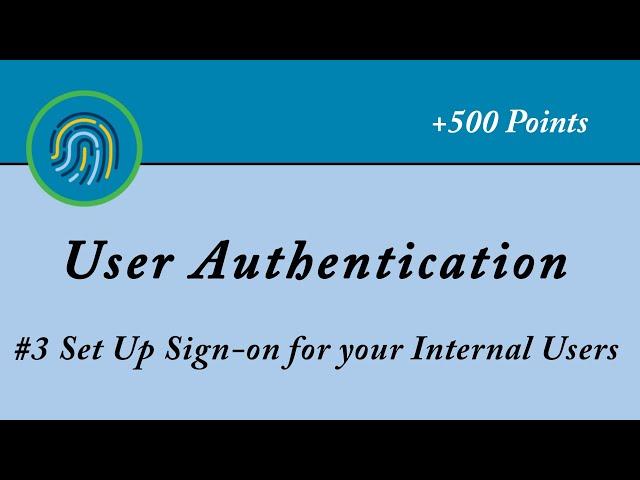 Set Up Sign-on for your Internal Users || User Authentication || Salesforce || Trailhead || Admin