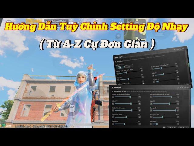 PUBG Mobile | Hướng Dẫn Tuỳ Chỉnh Setting Độ Nhạy ( Từ A-Z Cực Đơn Giản )