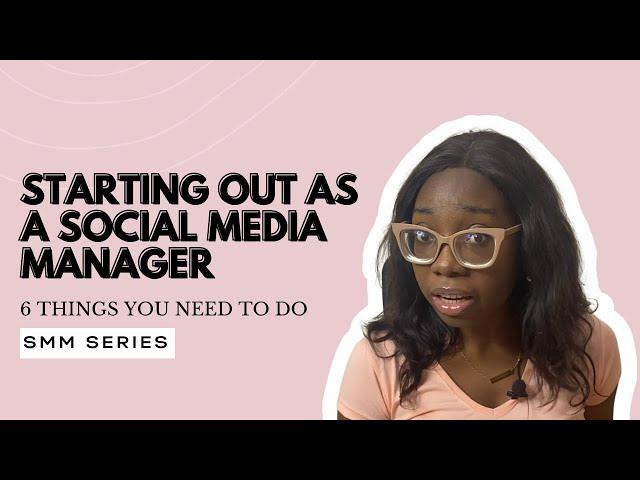 6 THINGS YOU NEED TO DO WHEN STARTING OUT AS A SOCIAL MEDIA MANAGER