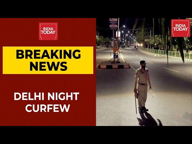 Night Curfew Begins In National Capital Delhi To Curb Covid Spike | Breaking News