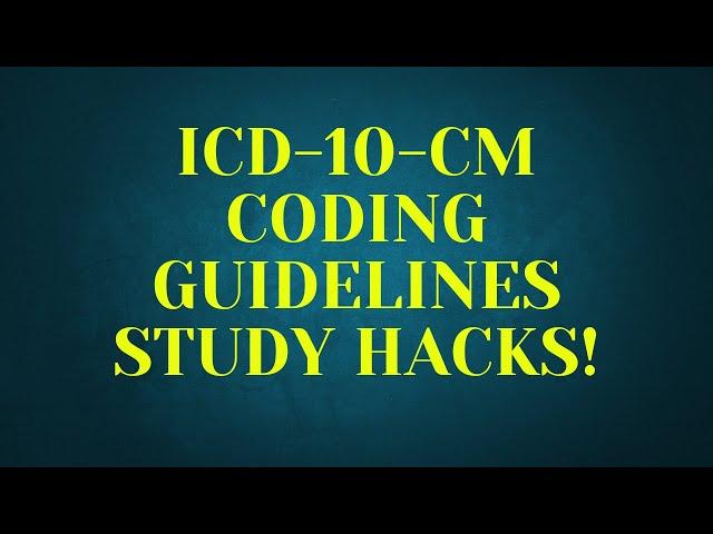 HOW TO STUDY AND CITE THE ICD-10-CM CODING GUIDELINES