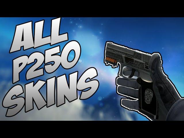 CS:GO - P250- All Skins Showcase + Price | Все Скины P250 + Цены