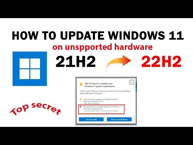 How to update Windows 11 21H2 to 22H2 on "Unsupported Hardware"| how to upgrade windows 11 21h2-22h2