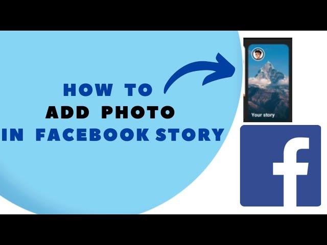 How to Upload a Photo to Facebook Story | Step-by-Step Guide