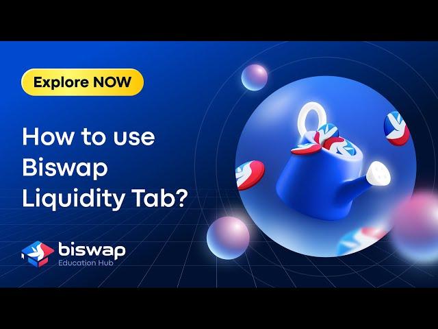 Education Hub | How to use Biswap Liquidity Tab?