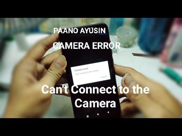 HOW TO FIX CAMERA ERROR, CAN'T CONNECT TO THE CAMERA