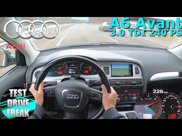 2010 Audi A6 Avant 3.0 TDI Quattro 240 PS TOP SPEED AUTOBAHN DRIVE POV