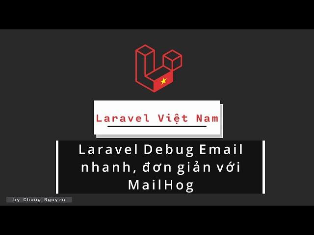 Laravel debug email nhanh, đơn giản với MailHog