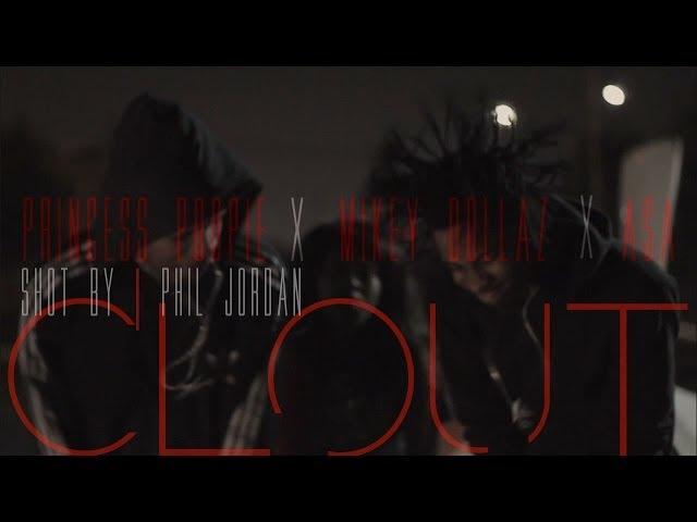 Clout - Princess Poopie x Mikey Dollaz x ASA