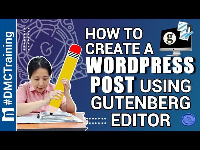 How To Create A WordPress Post Using Gutenberg Editor | Gutenberg Demo | WordPress Tutorial