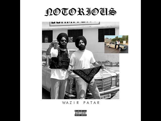 Wazir patar- Notorious (Official Video)