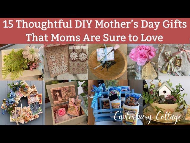 15 DIY THOUGHTFUL MOTHER’S DAY GIFT IDEAS/THOUGHTFUL GIFTS FOR WOMEN