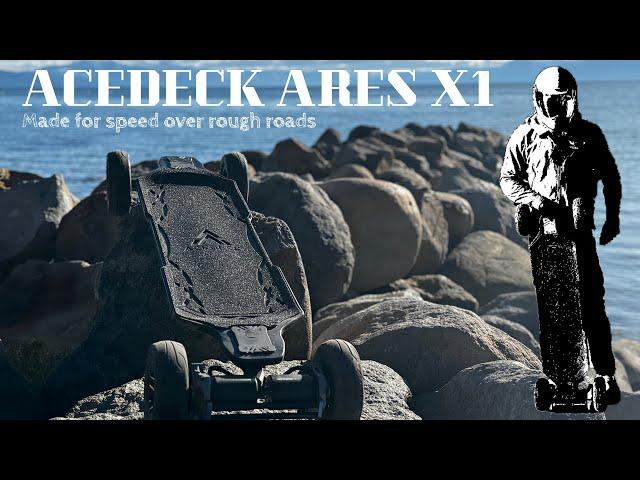 ACEDECK ARES X1 - Made 4 Speed Over Rough Roads!