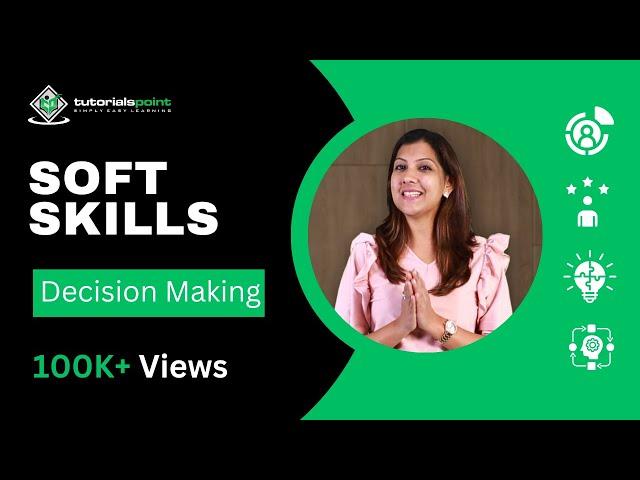 DECISION MAKING and CREATIVITY | Soft Skills | Skills training | TutorialsPoint