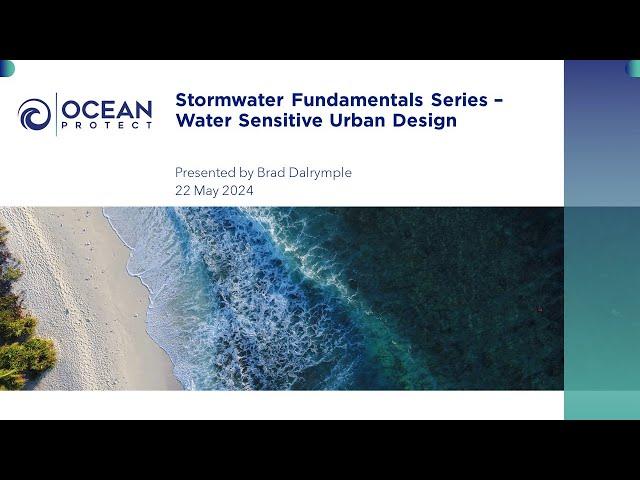 Stormwater Fundamental Series – Water Sensitive Urban Design