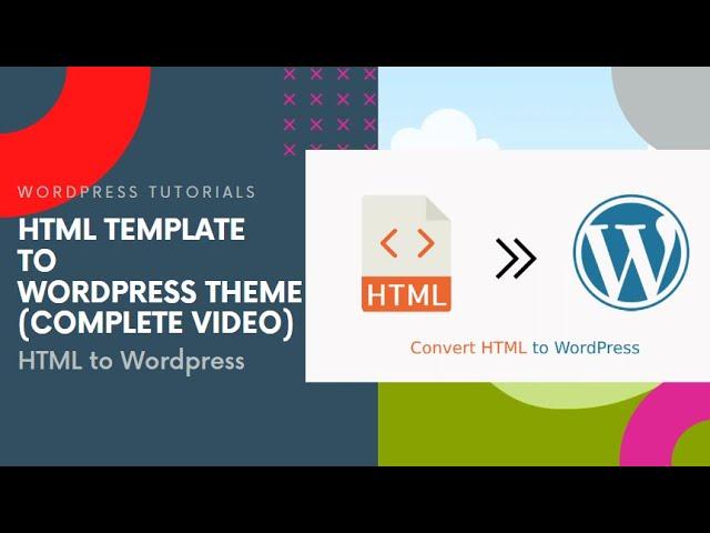 Convert Html to Wordpress Complete Video step by step