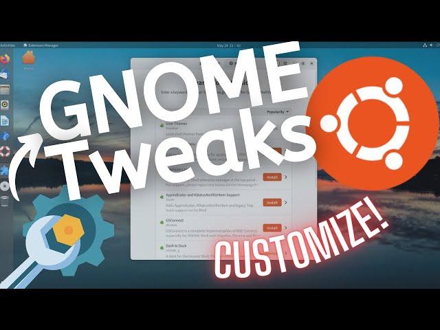 Tweak your GNOME Desktop by using these tools and Customizing!! GNOME Tweaks & Extensions (Easy)