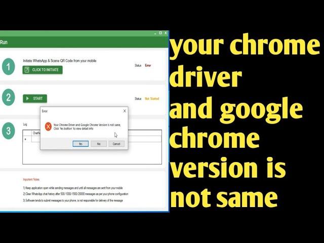 Your Chrome Driver and Google Chrome Version Is not same, Click 'Yes botton' to view