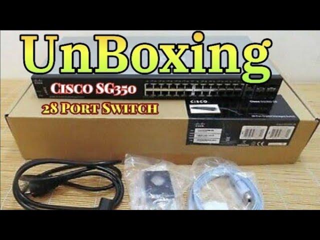 Cisco SG350-28p Gigabit managed switch Unboxing in urdu.