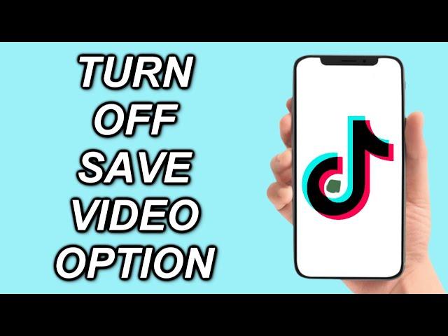 How To Turn Off The Save Video Option On TikTok! (Stop ANYONE From Downloading Your Videos!)