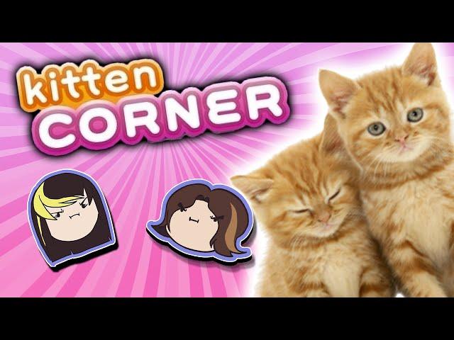 Kitten Corner - Game Grumps