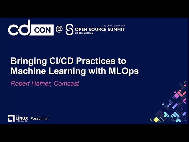 Bringing CI/CD Practices to Machine Learning with MLOps - Robert Hafner, Comcast