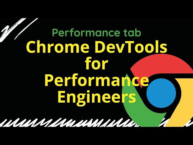 Chrome DevTools for Performance Engineers - Performance