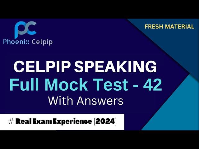 CELPIP Speaking Test - 42 [2024] | Sample Questions & High-Scoring Answers