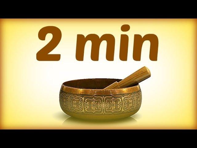  Tibetan Bowl - Every 2 Minutes