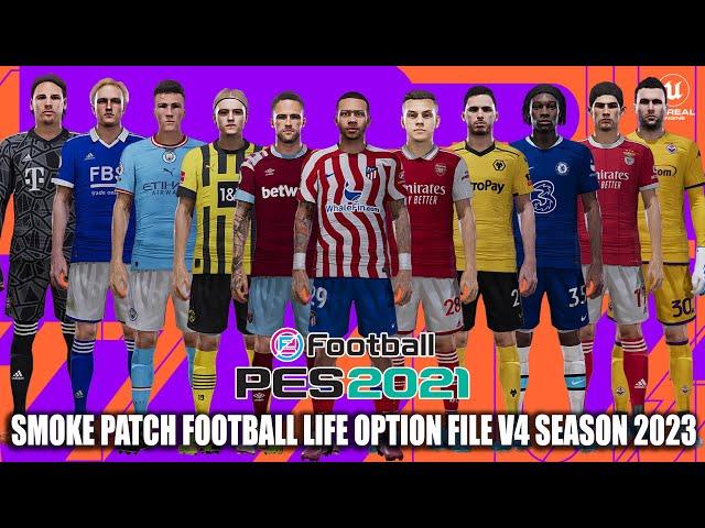 PES 2021 NEW SMOKE PATCH FOOTBALL LIFE OPTION FILE 2023 V4 UPDATE