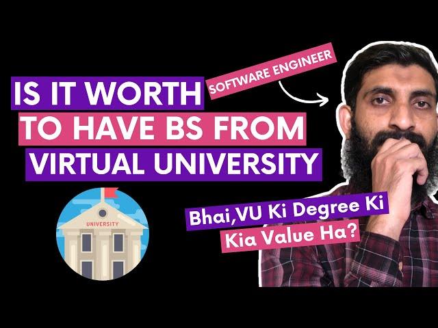 Is a BS Degree in CS or SE From Virtual University Valuable?