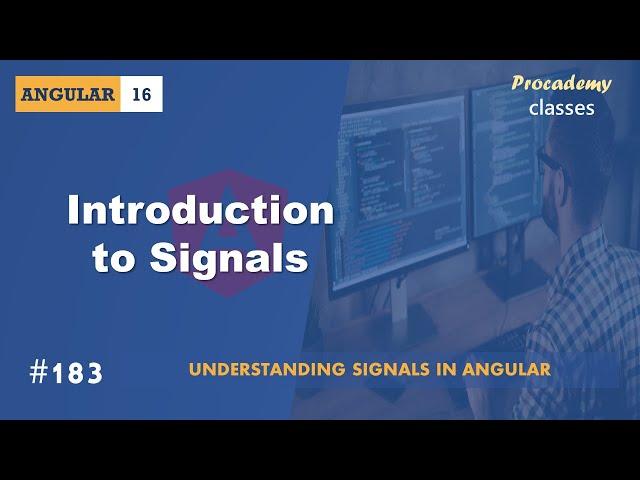 #183 Introduction to Signals | Understanding Signals in Angular | A Complete Angular Course