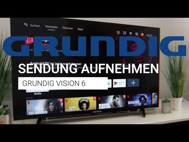 Grundig Vision 6 Sendung aufnehmen