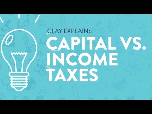 Capital Gains Tax vs. Income Tax: Why the Difference?