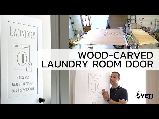 WOOD CARVED LAUNDRY ROOM DOOR | Wood Engraving with Yeti SmartBench CNC Machine